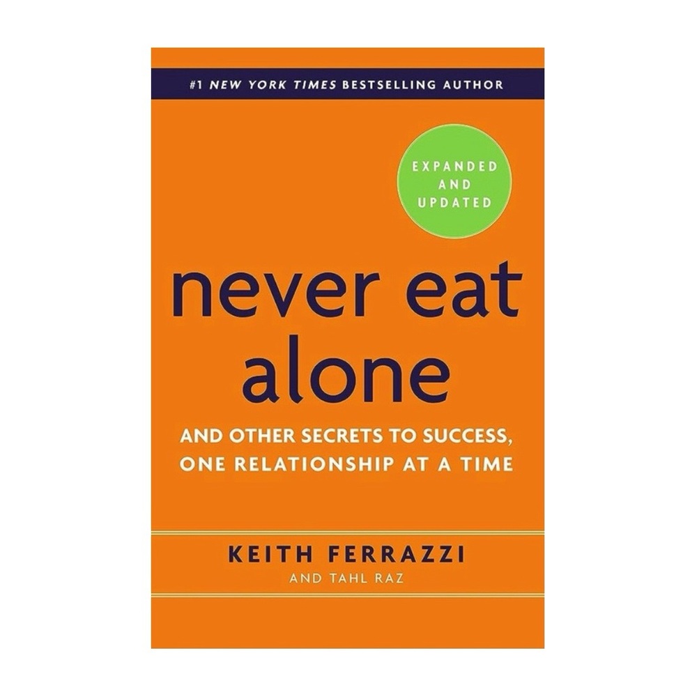 Never Eat Alone, Expanded and Updated